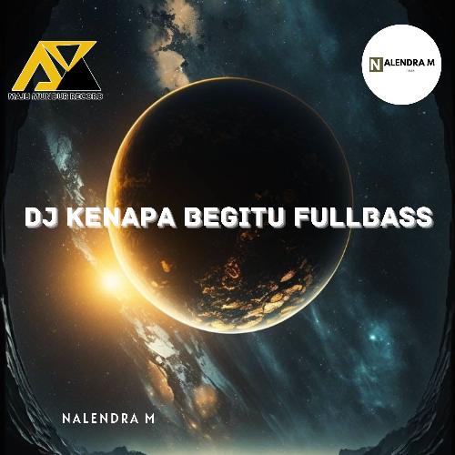 DJ Kenapa Begitu Fullbass cover art