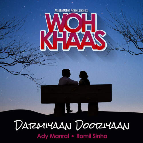 Darmiyaan Dooriyaan -Woh Khaas