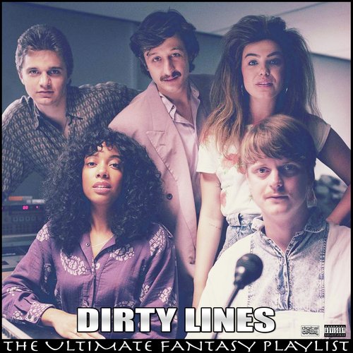Dirty Lines The Ultimate Fantasy Playlist