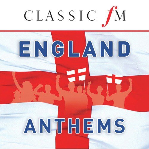 England Anthems - Classic FM