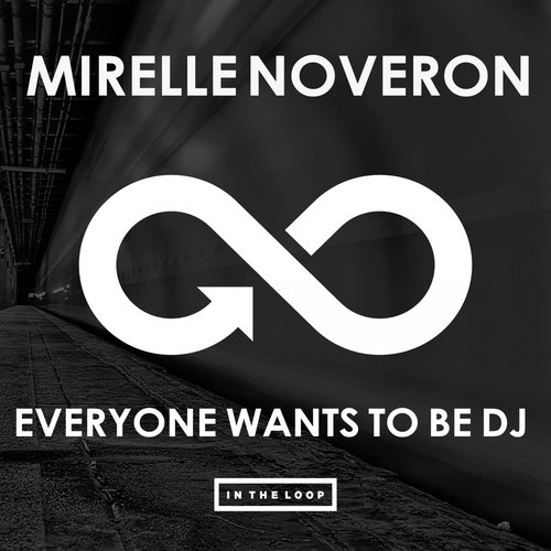 Everyone Wants To Be DJ (Original Mix)