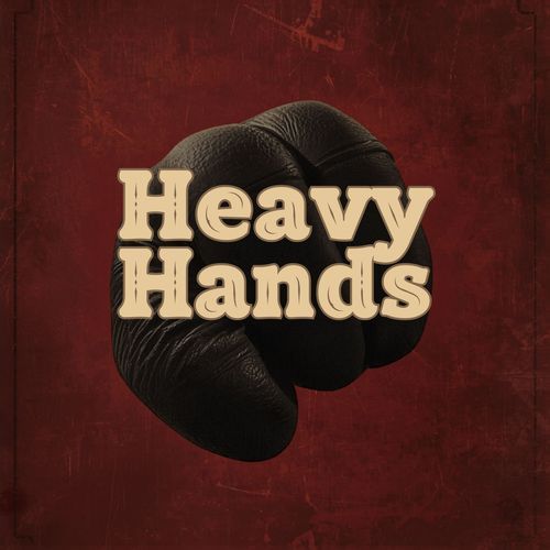 Heavy Hands