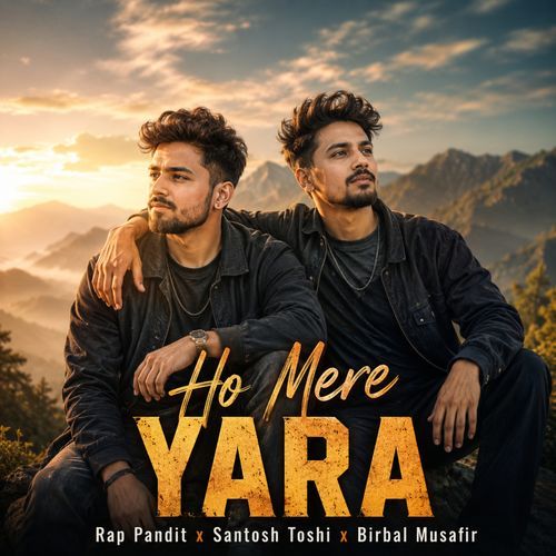 Ho Mere Yara