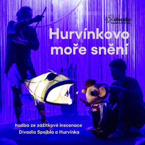 Hurvínkovo moře snění - hudba z představení