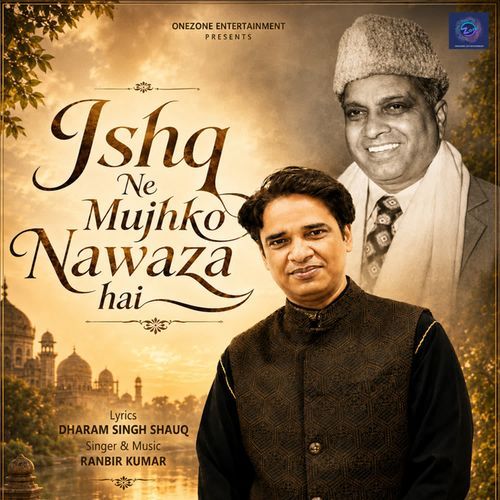 Ishq Ne Mujhko Nawaza Hai