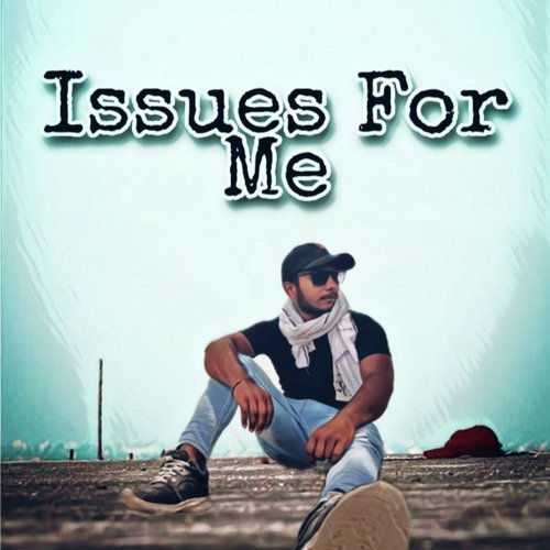 Issues For Me