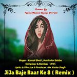 JiJa Baje Raat Ke 8 ( Remix )