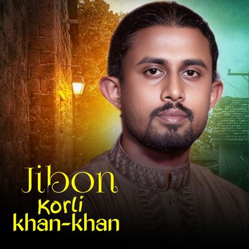 Jibon Korli Khan Khan
