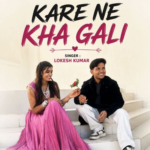 Kare Ne Kha Gali