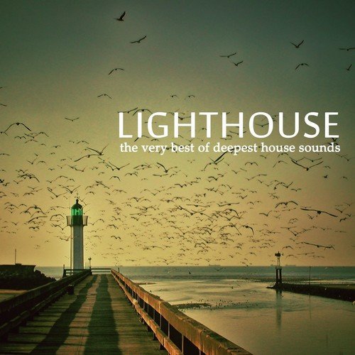 Lighthouse (The Very Best of Deepest House Sounds)