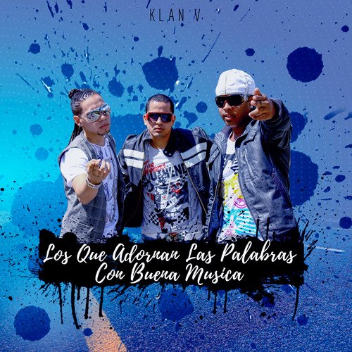 Los Que Adornan las Palabras Con Buena Música