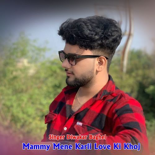 Mammy Mene Karli Love Ki Khoj