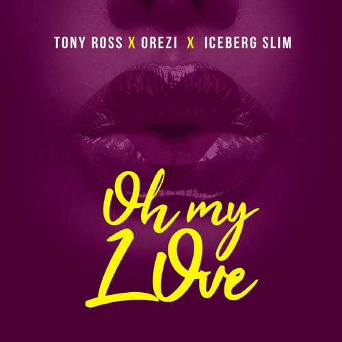 Oh My Love (feat. Orezi and IceBergslim) cover art