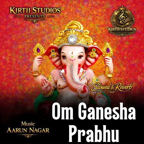 Om Ganesha Prabhu Slowed & Reverb