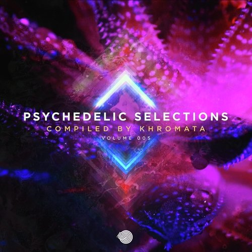 Psychedelic Selections Vol 005