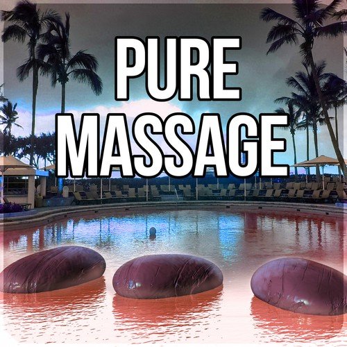 Pure Massage - Relaxation, Silk Touch, Healing Nature Sounds, Music for Massage, Deep Massage
