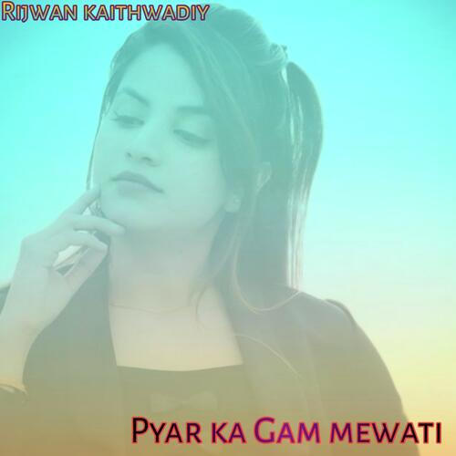 Pyar Ka Gam Mewati