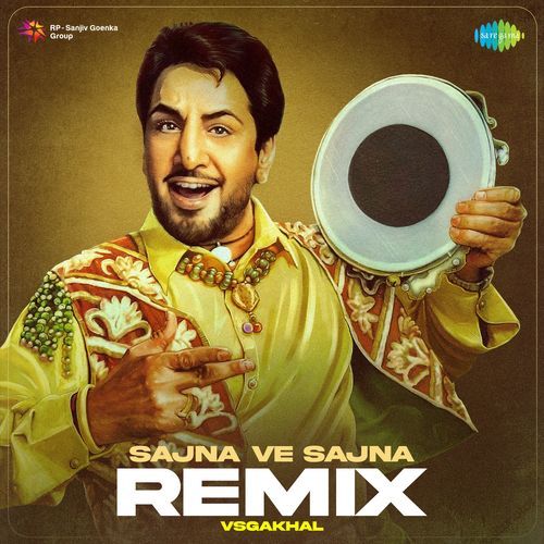 Sajna Ve Sajna - Remix