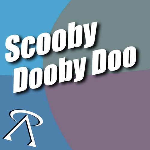 Scooby Dooby Doo