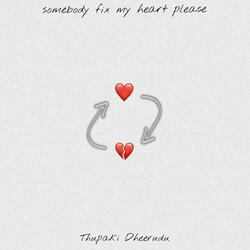 Somebody Fix My Heart Please-IEUzQUN-RkY