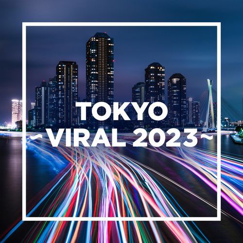 TOKYO - VIRAL 2023 -_poster_image