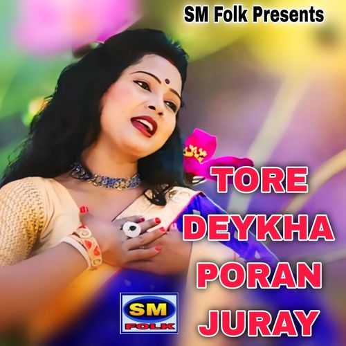 TORE DEYKHA PORAN JURAY