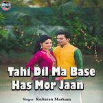 Tahi Dil Ma Base Has Mor Jaan