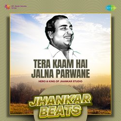 Tera Kaam Hai Jalna Parwane - Jhankar Beats-NR0PQRoDAUM