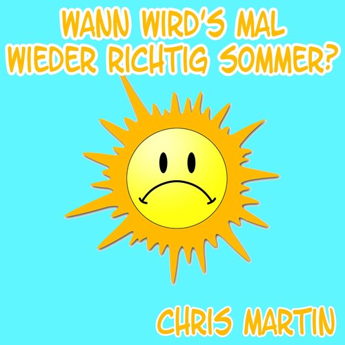 Wann wird's mal wieder richtig Sommer