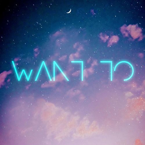 Want To (feat. Prox)