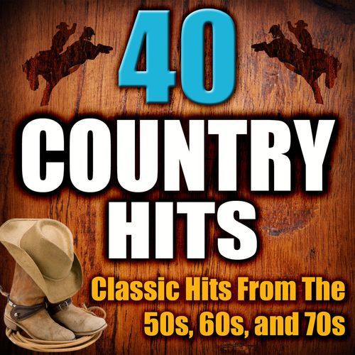 40 Country Hits - Classic Hits from the 50s, 60s, and 70s