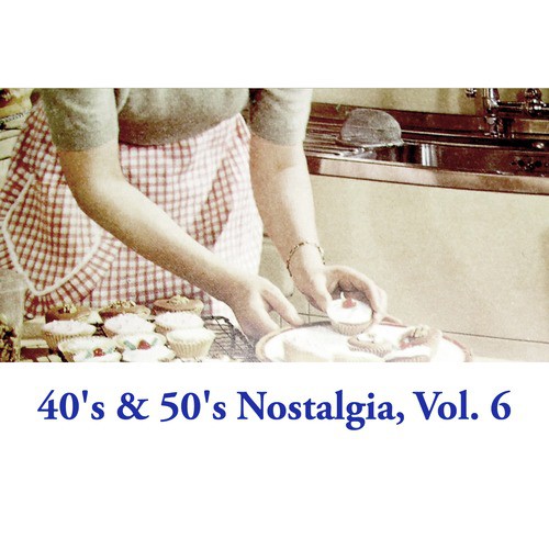 40's & 50's Nostalgia, Vol. 6