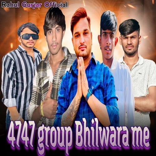 4747 Group Bhilwara Me