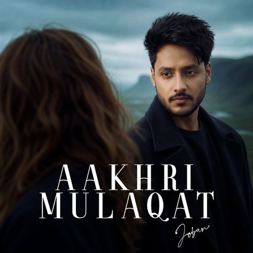 Aakhri Mulaqat