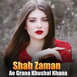 Ae Grana Khushal Khana