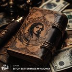 Bitch Better Have My Money artwork