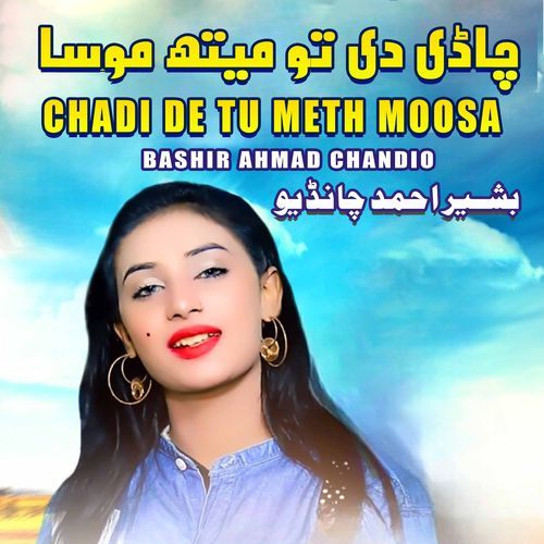 Chadi De Tu Meth Moosa