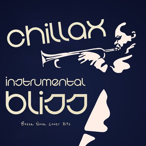 Chillax Instrumental Bliss