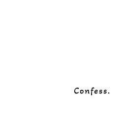 Confess