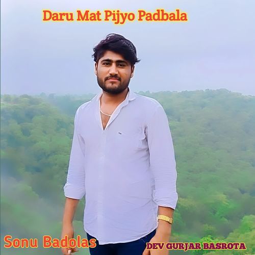 Daru Mat Pijyo Padbala