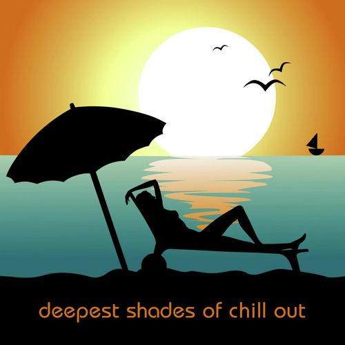 Deepest Shades Of Chill Out