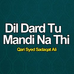 Dil Dard Tu Mandi Na Thi-Og1dZxxgRAY