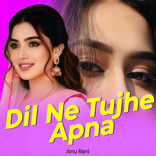 Dil Pe Tera Rang