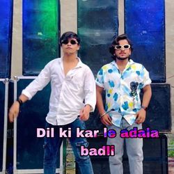 Dil ki Karle Adala Badli-CTcJYAJecgc