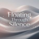Floating Through Silence