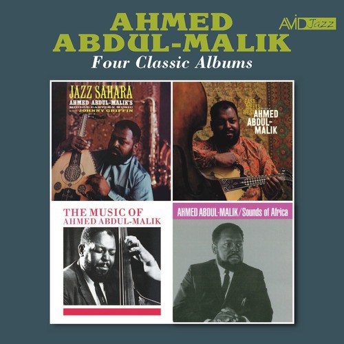 Four Classic Albums (Jazz Sahara / East Meets West / The Music of Ahmed Adbul-Malik / Sounds of Africa) [Remastered]