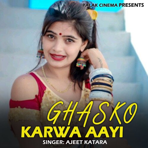 Ghasko Karwa Aayi