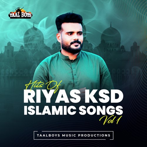 Hits Of Riyas Ksd Islamic Songs, Vol. 1