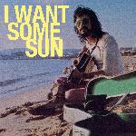 I Want Some Sun (Studio Demo)