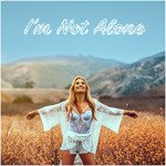 I'm Not Alone